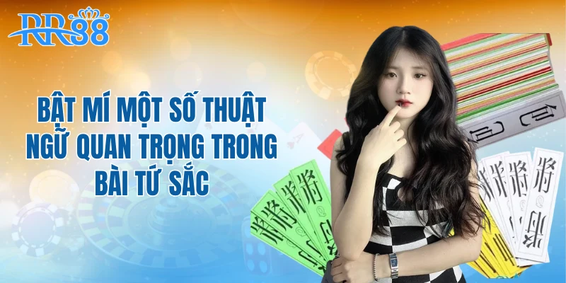 Bật mí một số thuật ngữ quan trọng trong bài tứ sắc