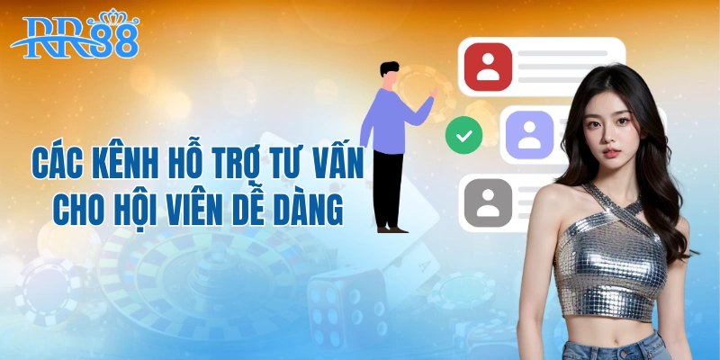 Các kênh hỗ trợ tư vấn cho hội viên dễ dàng