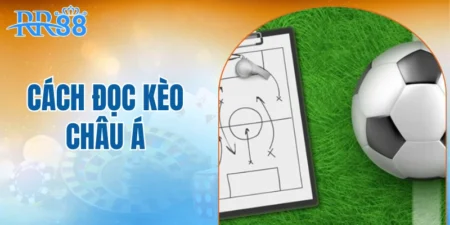 cách đọc kèo Châu Á
