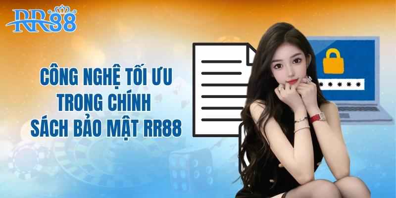 Công nghệ tối ưu trong chính sách bảo mật RR88