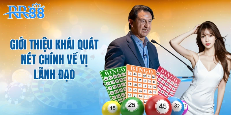 Giới thiệu khái quát nét chính về vị lãnh đạo