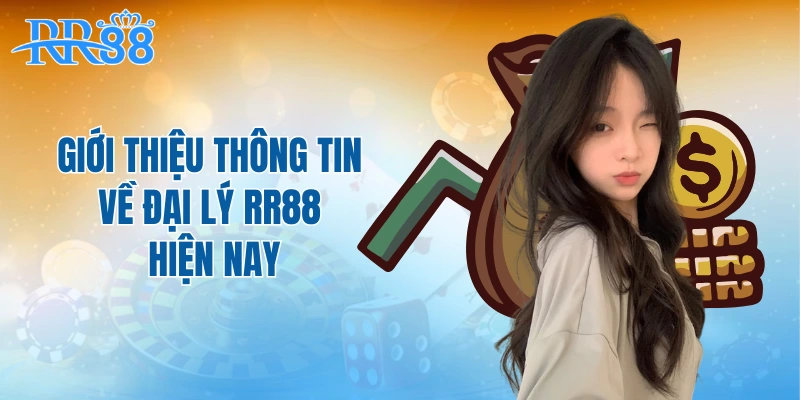 Giới thiệu thông tin về đại lý RR88 hiện nay