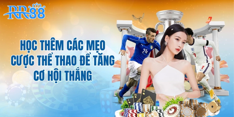 Học thêm các mẹo cược thể thao để tăng cơ hội thắng