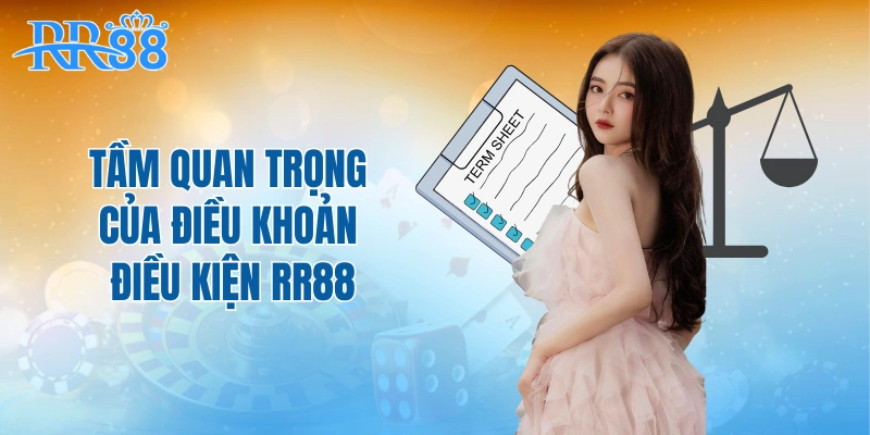 Tầm quan trọng của điều khoản điều kiện RR88