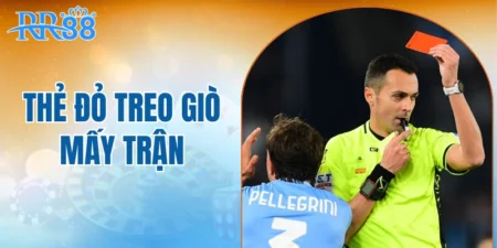 thẻ đỏ treo giò mấy trận