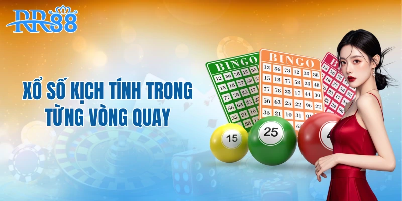 Xổ số kịch tính trong từng vòng quay